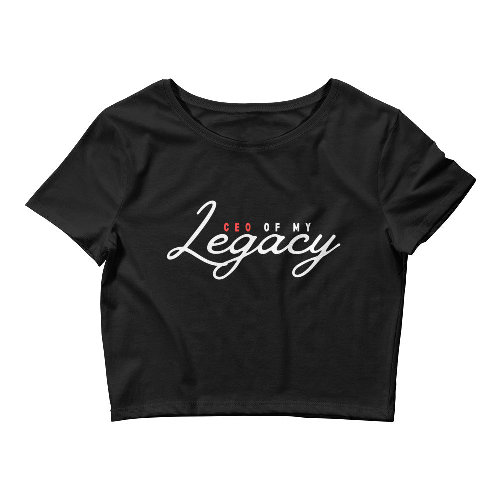 CEO of my Legacy Women’s Crop Tee